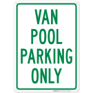 Van Pool Parking Only Sign Van Pool Parking Only Sign