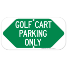 Golf Cart Parking Only With Bidirectional Arrow Sign Golf Cart Parking Only With Bidirectional Arrow Sign