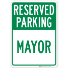 Reserved Parking Mayor Sign Reserved Parking Mayor Sign
