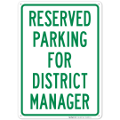 Reserved Parking For District Manager Sign Reserved Parking For District Manager Sign