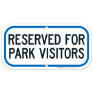 Reserved For Park Visitors Sign Reserved For Park Visitors Sign