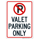 Valet Parking Only With Graphic Sign Valet Parking Only With Graphic Sign