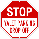 Stop Valet Parking Drop Off Sign Stop Valet Parking Drop Off Sign