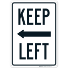 Keep Left Sign With Left Arrow Sign Keep Left Sign With Left Arrow Sign