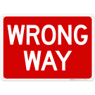 Wrong Way Sign Wrong Way Sign