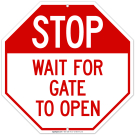 Stop Wait For Gate To Open Sign Stop Wait For Gate To Open Sign