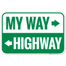 My Way Highway With Bidirectional Arrow Sign My Way Highway With Bidirectional Arrow Sign