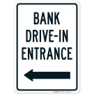 Bank Drive In Entrance With Left Arrow Sign Bank Drive In Entrance With Left Arrow Sign