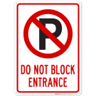 Do Not Block Entrance With Graphic Sign Do Not Block Entrance With Graphic Sign