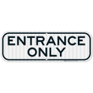 Entrance Only Sign,(SI-68705) Entrance Only Sign,(SI-68705)