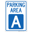 Parking Area A Sign Parking Area A Sign