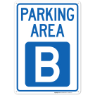 Parking Area B Sign Parking Area B Sign