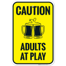 Caution Adults At Play With Graphic Sign Caution Adults At Play With Graphic Sign