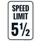 Speed Limit 5 1/2 Sign Speed Limit 5 1/2 Sign