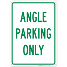Angle Parking Only Sign Angle Parking Only Sign
