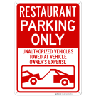 Restaurant Parking Only Unauthorized Vehicles Towed At Owner Expense With Graphic Sign Restaurant Parking Only Unauthorized Vehicles Towed At Owner Expense With Graphic Sign