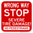 Wrong Way Stop Severe Tire Damage No Pedestrians Sign Wrong Way Stop Severe Tire Damage No Pedestrians Sign