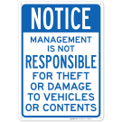 Notice Management Is Not Responsible For Theft Or Damage To Vehicles Or Contents Sign Notice Management Is Not Responsible For Theft Or Damage To Vehicles Or Contents Sign