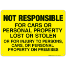 Not Responsible For Cars Or Personal Property Lost Or Stolen Sign Not Responsible For Cars Or Personal Property Lost Or Stolen Sign