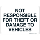 Not Responsible For Theft Or Damage To Vehicles Sign, (SI-68863) Not Responsible For Theft Or Damage To Vehicles Sign, (SI-68863)