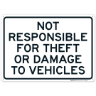 Not Responsible For Theft Or Damage To Vehicles Sign, (SI-68864) Not Responsible For Theft Or Damage To Vehicles Sign, (SI-68864)