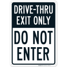 Drive Thru Exit Only Do Not Enter Sign Drive Thru Exit Only Do Not Enter Sign