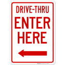 Drive Thru Enter Here With Left Arrow Sign Drive Thru Enter Here With Left Arrow Sign