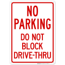 Do Not Block Drive-Thru Sign Do Not Block Drive-Thru Sign