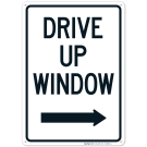 Drive Up Window With Right Arrow Sign Drive Up Window With Right Arrow Sign