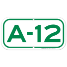 Parking Space A-12 Sign Parking Space A-12 Sign