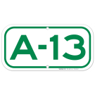 Parking Space A-13 Sign Parking Space A-13 Sign