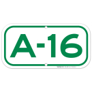 Parking Space A-16 Sign Parking Space A-16 Sign