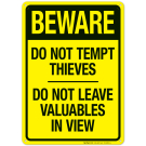 Beware Do Not Tempt Thieves Do Not Leave Valuables In View Sign Beware Do Not Tempt Thieves Do Not Leave Valuables In View Sign