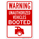Unauthorized Vehicles Booted Sign Unauthorized Vehicles Booted Sign
