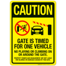 Gate Timed For One Vehicle No Playing Or Climbing On Or Around The Gate Sign Gate Timed For One Vehicle No Playing Or Climbing On Or Around The Gate Sign