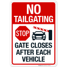 Stop Gate Closes After Each Vehicle Sign Stop Gate Closes After Each Vehicle Sign