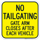 Gate Arm Closes After Each Vehicle No Tailgating Sign Gate Arm Closes After Each Vehicle No Tailgating Sign