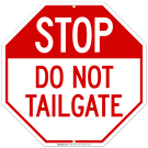 Stop Do Not Tailgate Sign Stop Do Not Tailgate Sign