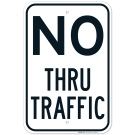 No Thru Traffic Sign No Thru Traffic Sign