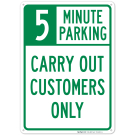 Carry Out Customers Only 5 Minute Sign Carry Out Customers Only 5 Minute Sign