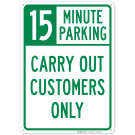 Carry Out Customers Only 15 Minute Sign Carry Out Customers Only 15 Minute Sign