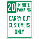 Carry Out Customers Only 20 Minute Sign Carry Out Customers Only 20 Minute Sign