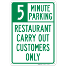 Restaurant Carry Out Customers Only 5 Minute Sign Restaurant Carry Out Customers Only 5 Minute Sign