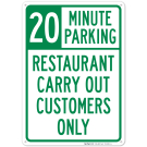 Restaurant Carry Out Customers Only 20 Minute Sign Restaurant Carry Out Customers Only 20 Minute Sign