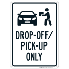 Pickup Or Drop Off Only With Graphic Sign Pickup Or Drop Off Only With Graphic Sign