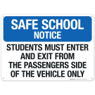 Students Must Enter And Exit From The Passenger Side Of the Vehicle Only Sign Students Must Enter And Exit From The Passenger Side Of the Vehicle Only Sign