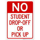 No Student Dropoff Or Pickup Sign No Student Dropoff Or Pickup Sign