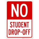 No Student Dropoff Sign No Student Dropoff Sign