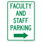 Faculty And Staff Parking With Right Arrow Sign Faculty And Staff Parking With Right Arrow Sign