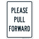 Please Pull Forward Sign Please Pull Forward Sign